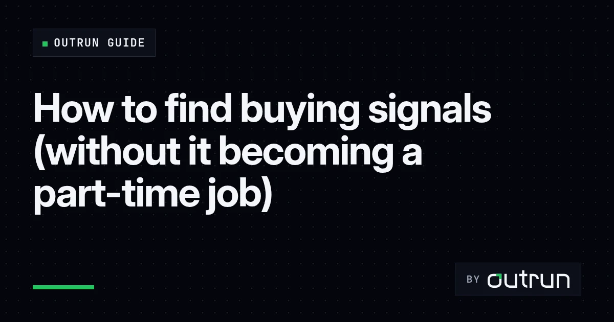 How to find buying signals (without it becoming a part-time job)